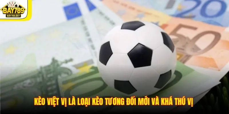 Kèo việt vị là loại kèo tương đối mới và khá thú vị 